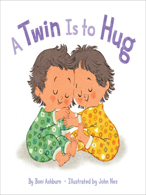 Title details for A Twin Is to Hug by Boni Ashburn - Available